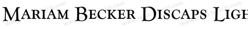 Mariam Becker Discaps Light Regular字体转换